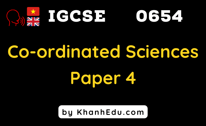 Giải đề IGCSE Co-ordinated Sciences Paper 4
